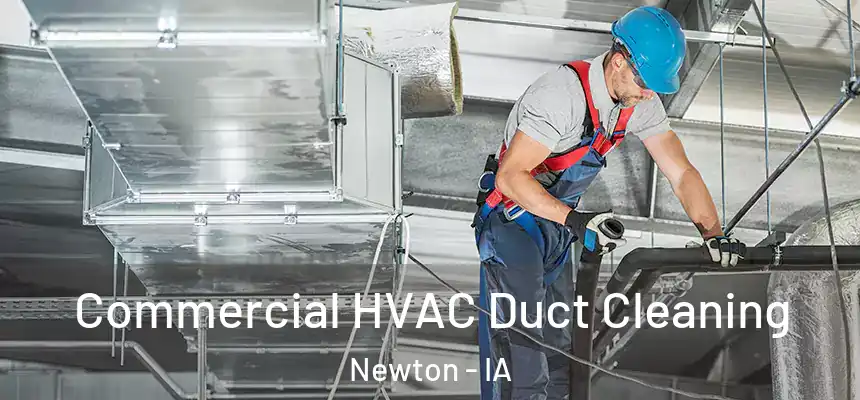  Commercial HVAC Duct Cleaning Newton - IA